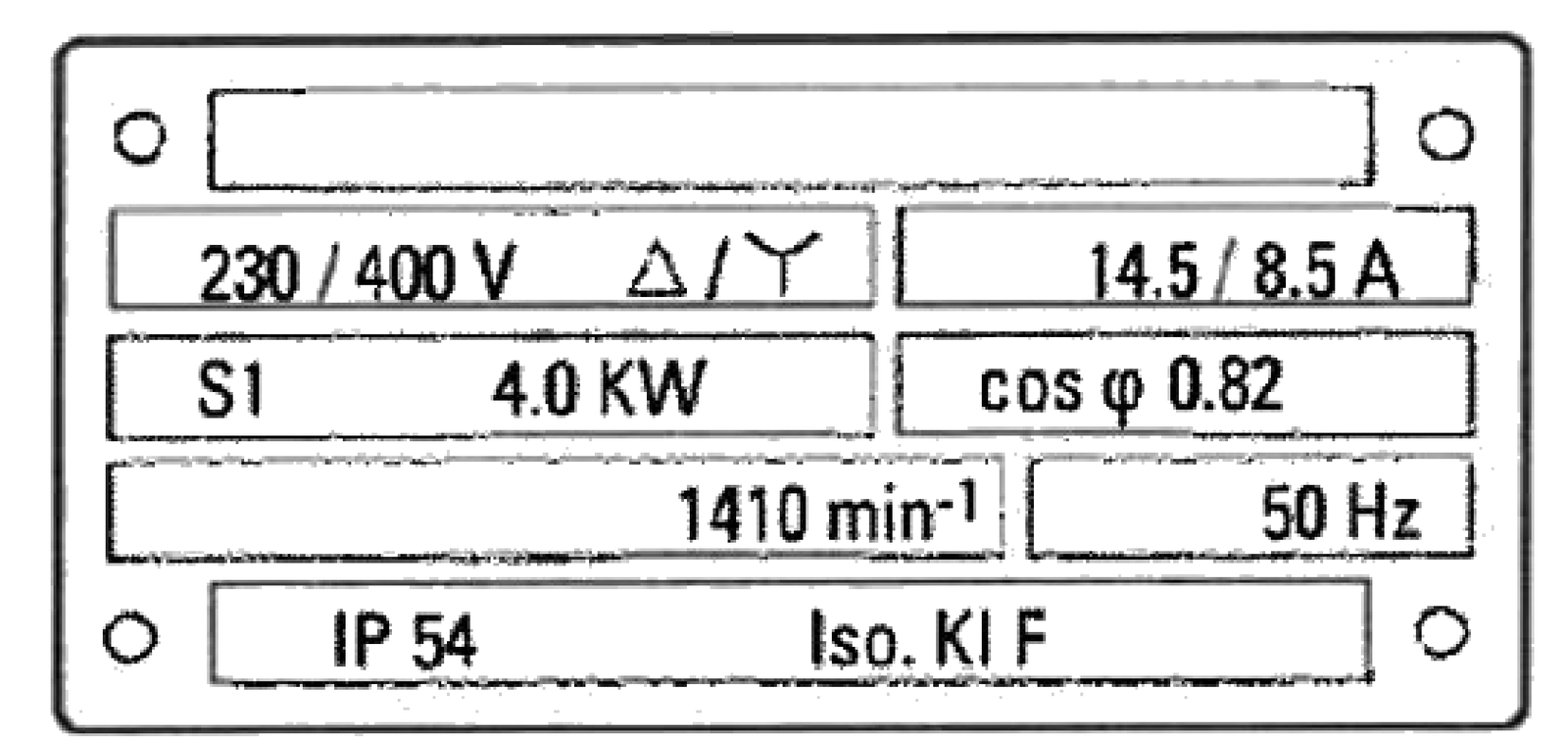 לוחית נתונים של מנוע: 230 / 400 V Δ/Y · 14.5 / 8.5 A · S1 4.0 KW · cos φ 0.82 · 1410 min⁻¹ · 50 Hz · IP 54 · Iso. Kl F
